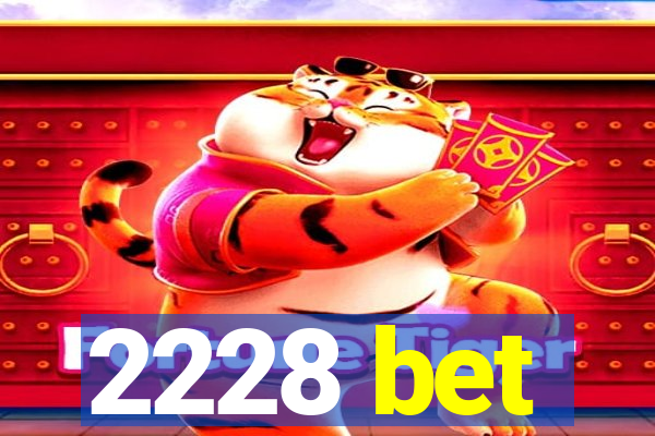 2228 bet